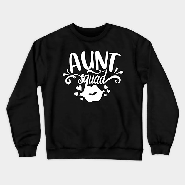 Aunt Squad white Crewneck Sweatshirt by QuotesInMerchandise